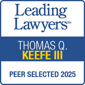 Leading Lawyers™ THOMAS Q. KEEFE III PEER SELECTED 2025