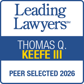 Leading Lawyers™ THOMAS Q. KEEFE III PEER SELECTED 2026